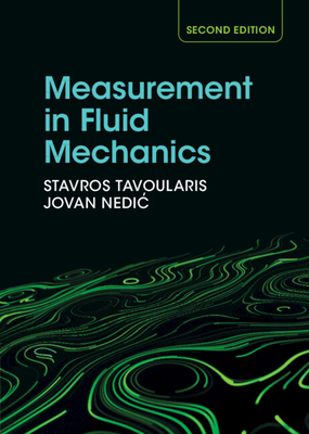 Measurement in Fluid Mechanics - Tavoularis, Stavros, and Nedic, Jovan