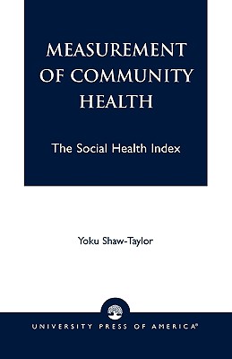 Measurement of Community Health: The Social Health Index - Shaw-Taylor, Yoku