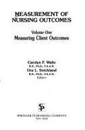 Measurement of Nursing Outcomes/Vols 1 & 2 - Waltz, Carolyn Feher (Editor), and Strickland, Ora L. (Editor)