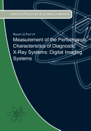 Measurement of the Performance Characteristics of Diagnostic X-Ray Systems: Digital Imaging Systems