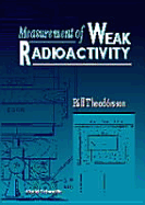 Measurement of Weak Radioactivity