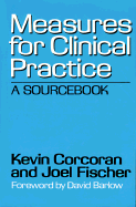 Measures for Clinical Practice: A Sourcebook