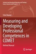Measuring and Developing Professional Competences in COMET: Method Manual