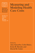 Measuring and Modeling Health Care Costs: Volume 76
