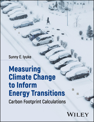 Measuring Climate Change to Inform Energy Transitions: Carbon Footprint Calculations - Iyuke, Sunny E