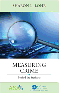 Measuring Crime: Behind the Statistics