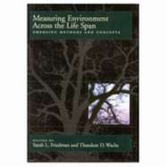 Measuring Environment Across the Life Span: Emerging Methods and Concepts