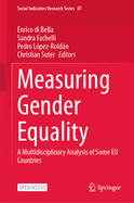 Measuring Gender Equality: A Multidisciplinary Analysis of Some EU Countries