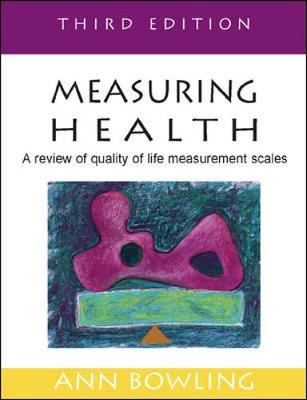 Measuring Health: A Review of Quality of Life Measurement Scales - Bowling, Ann