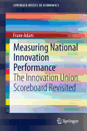 Measuring National Innovation Performance: The Innovation Union Scoreboard Revisited