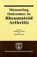 Measuring Outcomes of Rheumatoid Arthritis - Long, Andrew F. (Editor), and Scott, David L. (Editor)