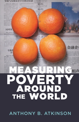 Measuring Poverty Around the World - Atkinson, Anthony B