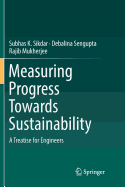 Measuring Progress Towards Sustainability: A Treatise for Engineers