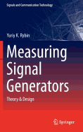 Measuring Signal Generators: Theory & Design