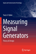 Measuring Signal Generators: Theory & Design