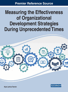 Measuring the Effectiveness of Organizational Development Strategies During Unprecedented Times