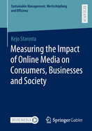 Measuring the Impact of Online Media on Consumers, Businesses and Society