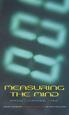 Measuring the Mind: Speed, Control, and Age - Duncan, John (Editor), and Phillips, Louise (Editor), and McLeod, Peter (Editor)