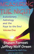 Measuring the Night: Evolutionary Astrology and the Keys to the Soul