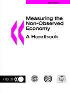 Measuring the Non-Observed Economy: A Handbook