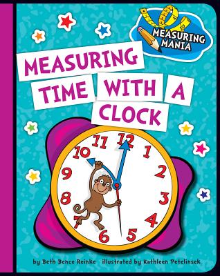 Measuring Time with a Clock - Reinke, Beth Bence