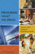 Measuring What We Spend: Toward a New Consumer Expenditure Survey