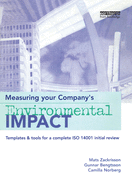 Measuring Your Company's Environmental Impact: Templates and Tools for a Complete ISO 14001 Initial Review