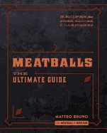 Meatballs: The Ultimate Guide