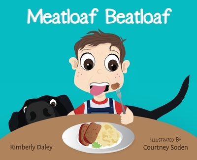 Meatloaf Beatloaf - Daley, Kimberly