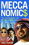 Meccanomics: The March of the New Muslim Middle Class