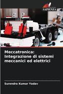 Meccatronica: Integrazione di sistemi meccanici ed elettrici