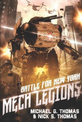 Mech Legions: Battle for New York - Thomas, Nick S, and Thomas, Michael G