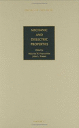 Mechanic and Dielectric Properties: Advances in Research and Development - Francombe, Maurice H. (Editor), and Vossen, John L. (Series edited by)