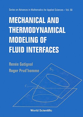 Mechanic and Thermodynamical Modeling of Fluid Interfaces - Gatignol, Renee, and Prud'homme, Roger