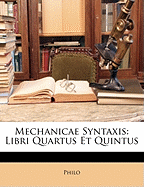 Mechanicae Syntaxis: Libri Quartus Et Quintus