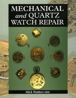 Mechanical and Quartz Watch Repair - Watters, Mick