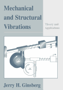 Mechanical and Structural Vibrations: Theory and Applications