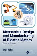 Mechanical Design and Manufacturing of Electric Motors