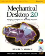Mechanical Desktop 2.0: Applying Designer and Assembly Modules - Banach, Daniel T
