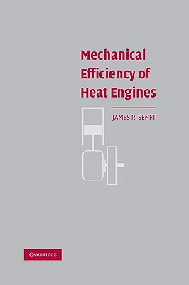 Mechanical Efficiency of Heat Engines - Senft, James R