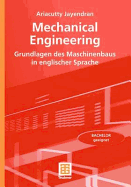 Mechanical Engineering: Grundlagen Des Maschinenbaus in Englischer Sprache