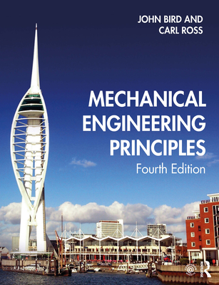 Mechanical Engineering Principles - Bird, John, and Ross, Carl