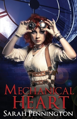 Mechanical Heart - Pennington, Sarah