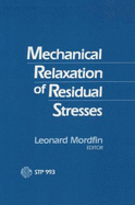 Mechanical relaxation of residual stresses