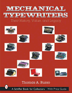 Mechanical Typewriters: Their History, Value, and Legacy