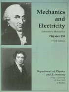 Mechanics and Electricity: Laboratory Manual for Physics 158