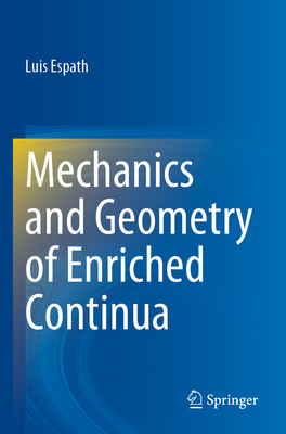 Mechanics and Geometry of Enriched Continua - Espath, Luis