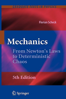 Mechanics: From Newton's Laws to Deterministic Chaos - Scheck, Florian