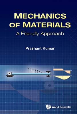 Mechanics of Materials: A Friendly Approach - Prashant Kumar
