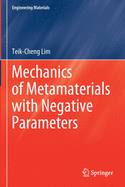 Mechanics of Metamaterials with Negative Parameters